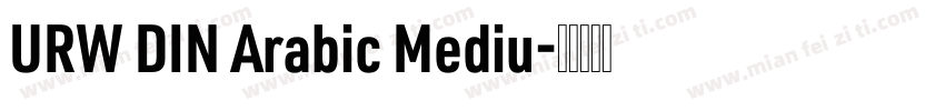 URW DIN Arabic Mediu字体转换